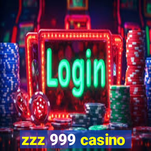 zzz 999 casino